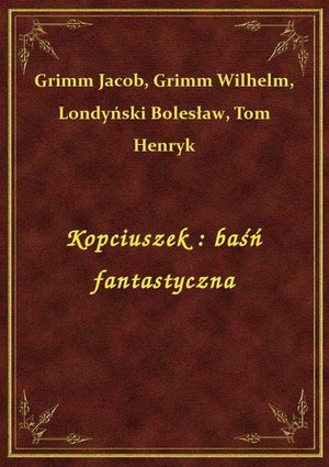 Kopciuszek : baśń fantastyczna – ebook