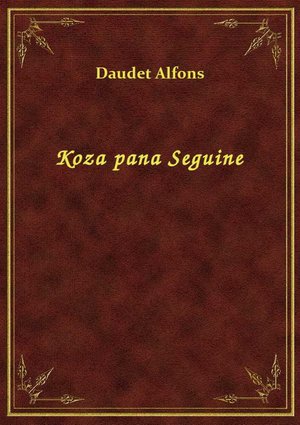Koza pana Seguine – ebook