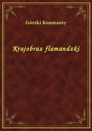 Krajobraz flamandzki – ebook