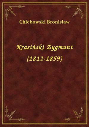 Krasiński Zygmunt (1812-1859) – ebook