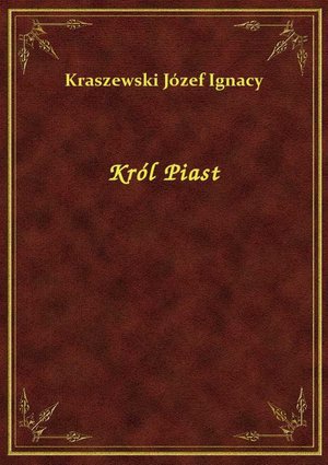 Król Piast – ebook