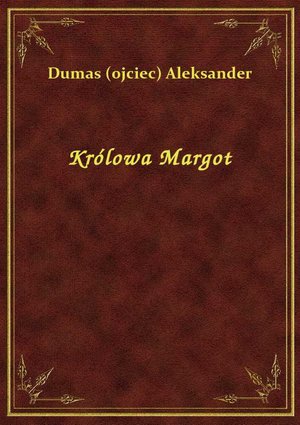 Królowa Margot – ebook