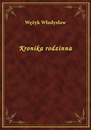 Kronika rodzinna – ebook