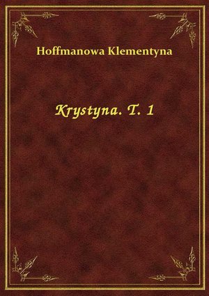 Krystyna. T. 1 – ebook