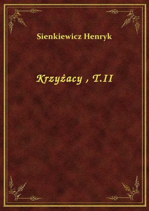 Krzyżacy , T.II – ebook