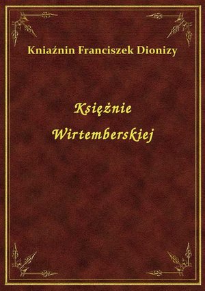 ebooki: Księżnie Wirtemberskiej – ebook