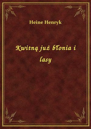 Kwitną już błonia i lasy – ebook