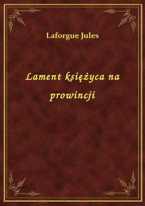 Lament księżyca na prowincji – ebook