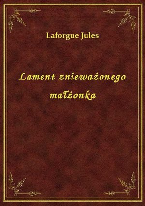 Lament znieważonego małżonka – ebook