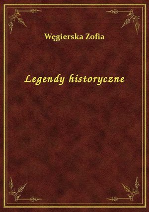 Legendy historyczne – ebook