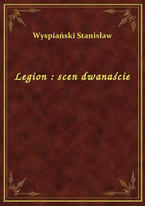 Legion : scen dwanaście – ebook