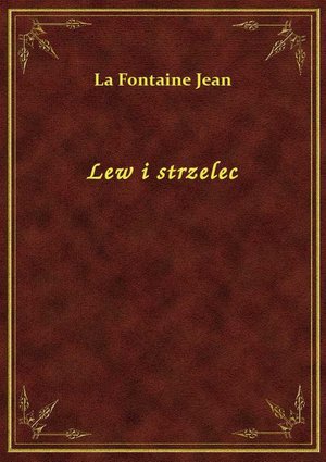 Lew i strzelec – ebook