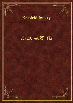 Lew, wół, lis – ebook