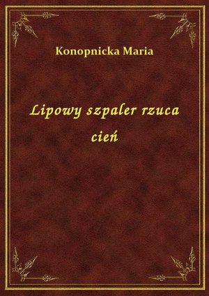 Lipowy szpaler rzuca cień – ebook