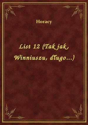 List 12 (Tak jak, Winniuszu, długo...) – ebook