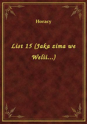 List 15 (Jaka zima we Welii...) – ebook