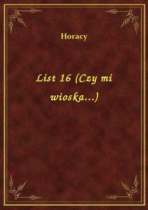 List 16 (Czy mi wioska...) – ebook