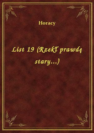 List 19 (Rzekł prawdę stary...) – ebook