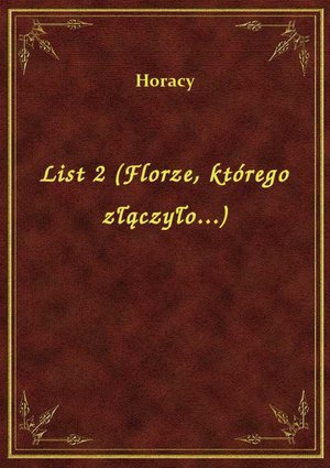List 2 (Florze, którego złączyło...) – ebook