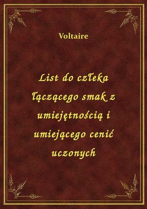 List do człeka łączącego smak z umiejętnością i umiejącego cenić uczonych – ebook
