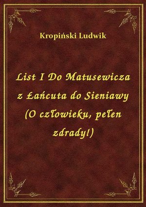 List I Do Matusewicza z Łańcuta do Sieniawy (O człowieku, pełen zdrady!) – ebook