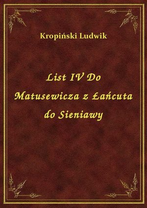 List IV Do Matusewicza z Łańcuta do Sieniawy – ebook