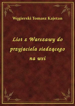 List z Warszawy do przyjaciela siedzącego na wsi – ebook