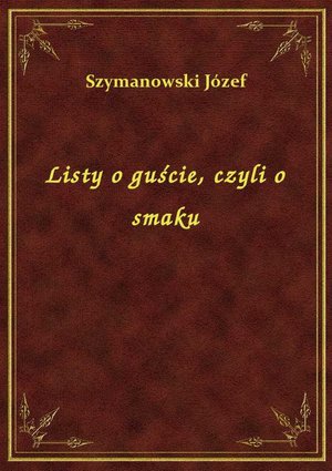 Listy o guście, czyli o smaku – ebook