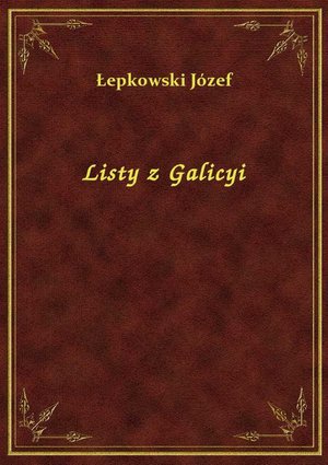 Listy z Galicyi – ebook