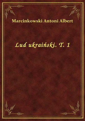 Lud ukraiński. T. 1 – ebook