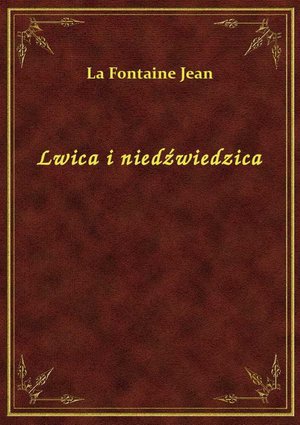 Lwica i niedźwiedzica – ebook