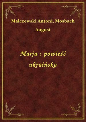 Marja : powieść ukraińska – ebook
