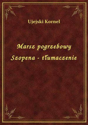 Marsz pogrzebowy Szopena - tłumaczenie – ebook