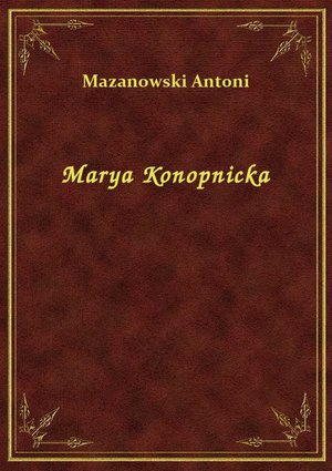 Marya Konopnicka – ebook
