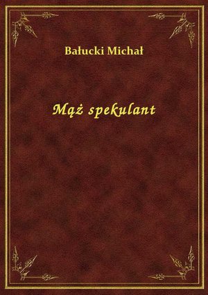 Mąż spekulant – ebook