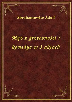 Mąż z grzeczności : komedya w 3 aktach – ebook
