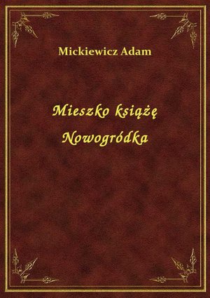 Mieszko książę Nowogródka – ebook
