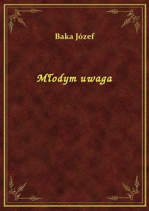 Młodym uwaga – ebook