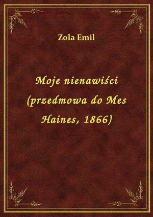 Moje nienawiści (przedmowa do Mes Haines, 1866) – ebook