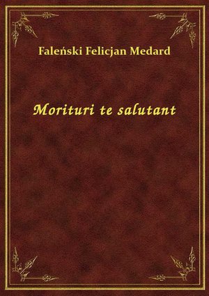 Morituri te salutant – ebook