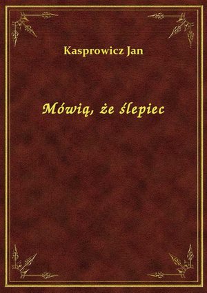 Mówią, że ślepiec – ebook