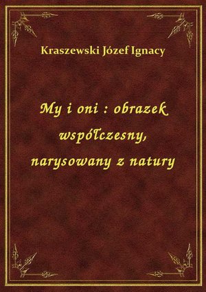 My i oni : obrazek współczesny, narysowany z natury – ebook