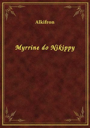Myrrine do Nikippy – ebook