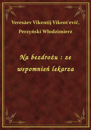 Na bezdrożu : ze wspomnień lekarza – ebook