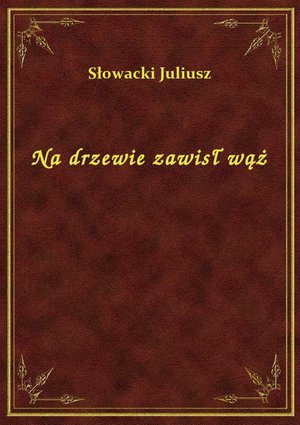 Na drzewie zawisł wąż – ebook