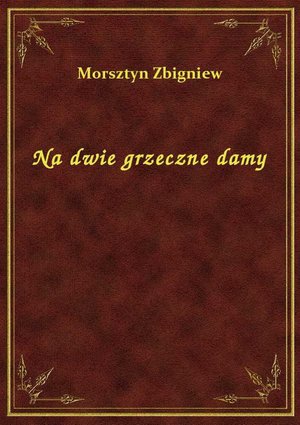 Na dwie grzeczne damy – ebook