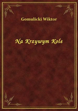 Na Krzywym Kole – ebook