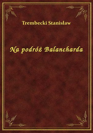 Na podróż Balancharda – ebook