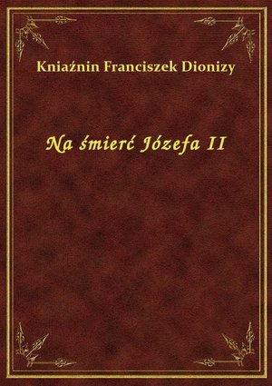 Na śmierć Józefa II – ebook