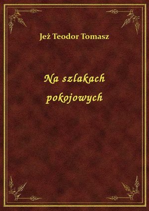 Na szlakach pokojowych – ebook